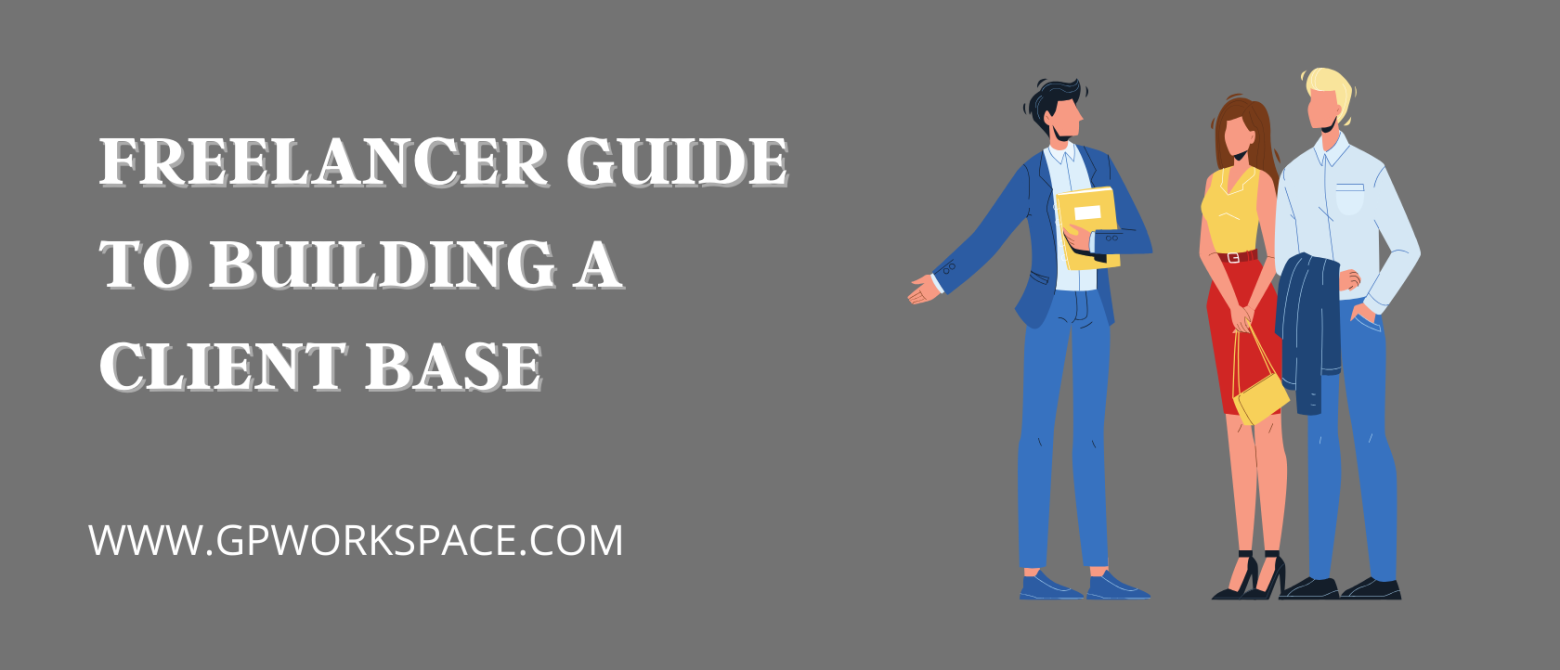 Freelancer Guide to Building a Client Base - blog banner